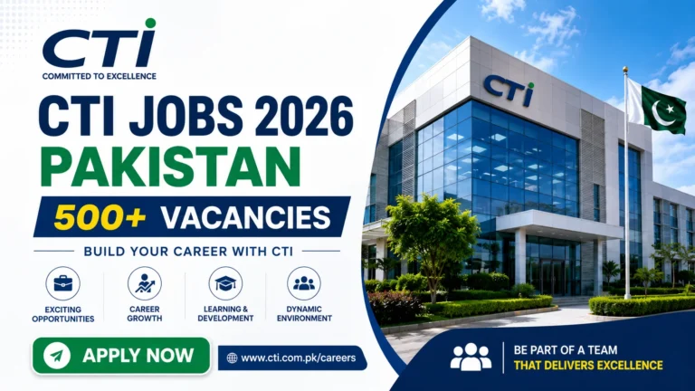  CTI Jobs 2026 Pakistan 500+ Vacancies – Apply Now